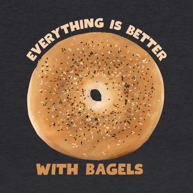 EVERYTHING IS BETTER WITH BAGELS by GP SHOP